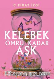 Kelebek Ömrü Kadar Aşk