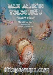 Cam Balık’ın Yolculuğu <br /> Umut Pina