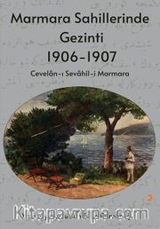 Marmara Sahillerinde Gezinti 1906-1907  