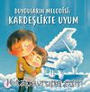 Duyguların Melodisi : Kardeşlikte Uyum