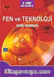 6. Sınıf SBS Hazırlık Fen ve Teknoloji Soru Bankası