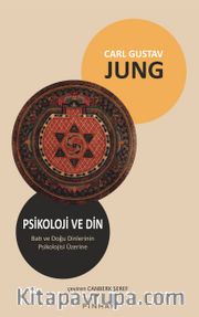 Psikoloji ve Din <br /> Batı ve Doğu Dinlerinin Psikolojisi Üzerine