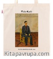 Askılı Bez Çanta - Ressamlar - Frida Kahlo - With Cropped Hair 1940