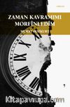 Zaman Kavramımı Morfinledim