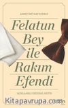 Felatun Bey ve Rakım Efendi (Açıklamalı Orijinal Metin) 