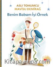 Benim Babam İyi Örnek