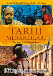 Tarih Meraklıları: Eski Mısır, Antik Yunan, Roma