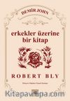 Demir John & Erkekler Üzerine Bir Kitap