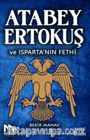 Atabey Ertokuş ve Isparta’nın Fethi