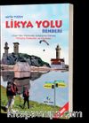 Likya Yolu Rehberi & Likya Yolu Hakkında Herşey Yürüyüş Parkurları ve Haritalar