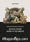 Hellenistik Dönemden Cumhuriyete Smyrna (İzmir) Kemik ve Taş Objeler