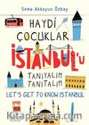 Haydi Çocuklar İstanbul’u Tanıyalım Tanıtalım / Let’s Get To Know Istanbul