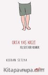 Orta Yaş Krizi: Felsefi Bir Rehber