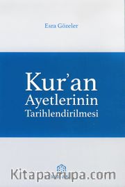 Kur’an Ayetlerinin Tarihlendirilmesi