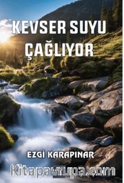 Kevser Suyu Çağlıyor