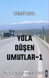 Yola Düşen Umutlar 1