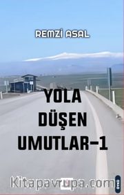 Yola Düşen Umutlar 1