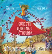 Güneş’in Uçurtması Uçtuğunda