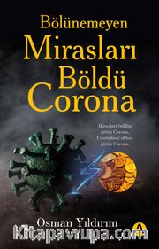 Bölünemeyen Mirasları Böldü Corona