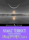 Namaz Tesbihatı - Tükçe Okunuşlu