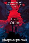 Kızıl Ölüm / Günebakan Üçlemesi 3