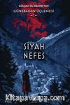 Siyah Nefes / Günebakan Üçlemesi 1