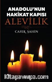 Anadolu'nun Hakikat Kapısı Alevilik