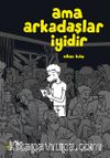 Ama Arkadaşlar İyidir