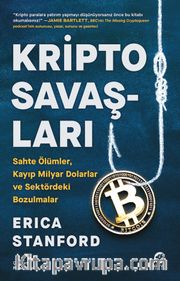 Kripto Savaşları: Sahte Ölümler, Kayıp Mi̇lyar Dolarlar ve Sektördeki̇ Bozulmalar