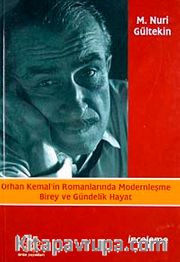 Orhan Kemal'in Romanlarında Modernleşme Birey ve Gündelik Hayat