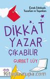 Dikkat Yazar Çıkabilir & Çocuk Edebiyatı Yazarları ve Yaşamları