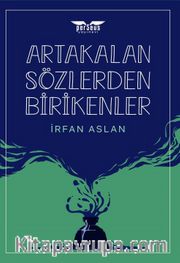 Artakalan Sözlerden Bı̇rı̇kenler