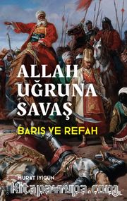 Allah Uğruna Savaş <br /> Barış ve Refah