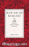 Kur'an'ın Kimliği & 150 Başlıkta Kur’an’ı Kerim’i Tanıyalım