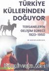 Türkiye Küllerinden Doğuyor - Tersanelerin Gelişim Süreci (1923-1950)