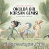 Okulda Bir Korsan Gemisi