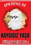 Epictetus ile Kaygısız Yaşa