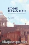 Sıddîk Hasan Han & Eserleri Bağlamında Arap Dili ve Edebiyatındaki Yeri