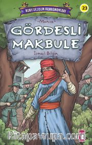 Gördesli Makbule - Kurtuluşun Kahramanları 3