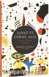 Sanat ve Görsel Algı & Yaratıcı Gözün Psikolojisi