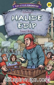 Halide Edip - Kurtuluşun Kahramanları 3