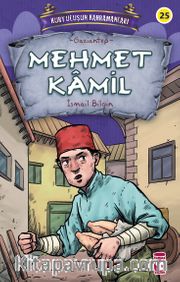 Mehmet Kamil - Kurtuluşun Kahramanları 3