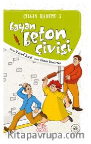 Bayan Beton Çivisi / Çılgın Hademe 3