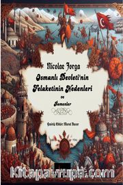 Osmanlı Devleti’nin Felaketinin Nedenleri ve Romenler