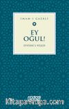 Ey Oğul & Eyyühel Veled