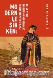 Modernleşirken: Çin’de Bilimsel Metin Çevirilerinin Gelişimi (1644-1911)