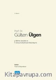 Prof. Dr. Gülten Ülgen Bilimle, Sanatla ve Dünya Kültürleriyle Bütünleşmek