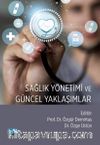 Sağlık Yönetimi ve Güncel Yaklaşımlar