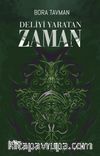 Deliyi Yaratan Zaman