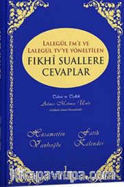 Lalegül Fm ve Lalegül Tv'ye Yöneltilen Fıkhı Suallere Cevaplar (Cilt 1)